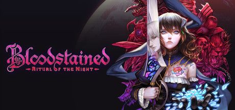 血污：夜之仪式/赤痕夜之仪式/Bloodstained: Ritual of the Night