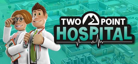 双点医院.新版v1.23.60981/Two Point Hospital