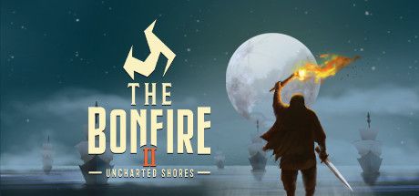篝火2：未知海岸/The Bonfire 2: Uncharted Shores